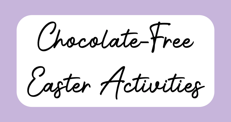 chocolate free easter activities