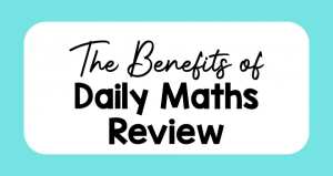 Benefits of Daily Maths Review