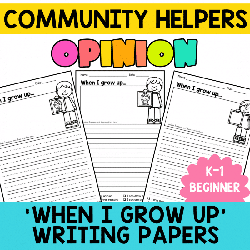 Community Helpers Opinion Writing Papers 'When I grow up...' K-1 Writing